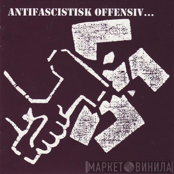  - Antifascistisk Offensiv