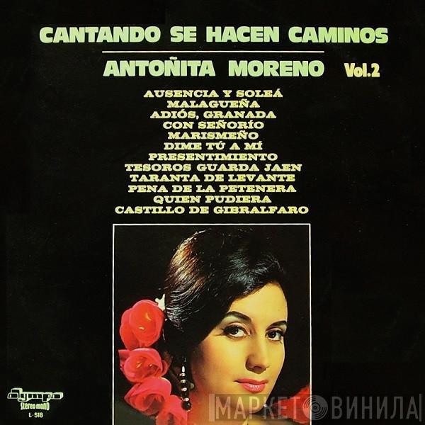 Antoñita Moreno - Cantando Se Hacen Caminos Vol. 2