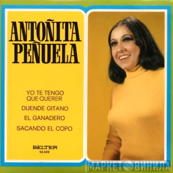 Antoñita Peñuela - Yo Te Tengo Que Querer / Duende Gitano / El Ganadero / Sacando El Copo