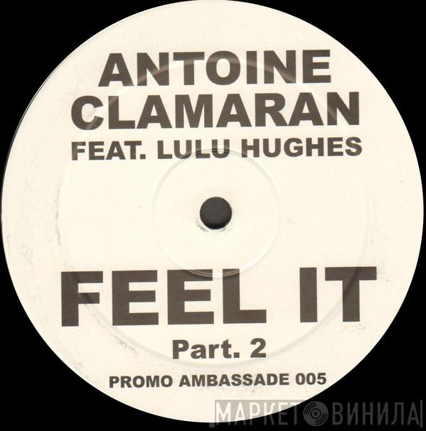 Antoine Clamaran, Lulu Hughes - Feel It (Part 2)