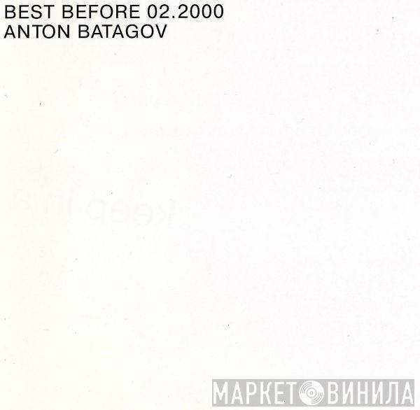 Anton Batagov - Best Before 02.2000