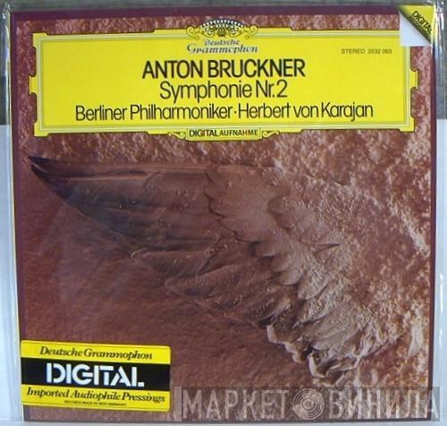 , Anton Bruckner · Berliner Philharmoniker  Herbert von Karajan  - Symphonie Nr.2