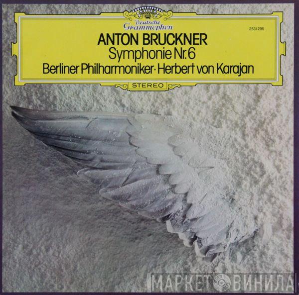 ‧ Anton Bruckner ‧ Berliner Philharmoniker  Herbert von Karajan  - Symphonie Nr. 6
