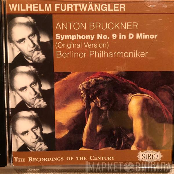 – Anton Bruckner · Berliner Philharmoniker  Wilhelm Furtwängler  - Symphonie Nr. 9 In D Minor (Original Version)