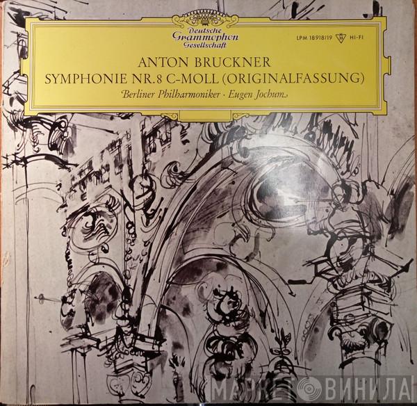 – Anton Bruckner • Eugen Jochum  Berliner Philharmoniker  - Symphonie Nr. 8 C-Moll (Originalfassung)
