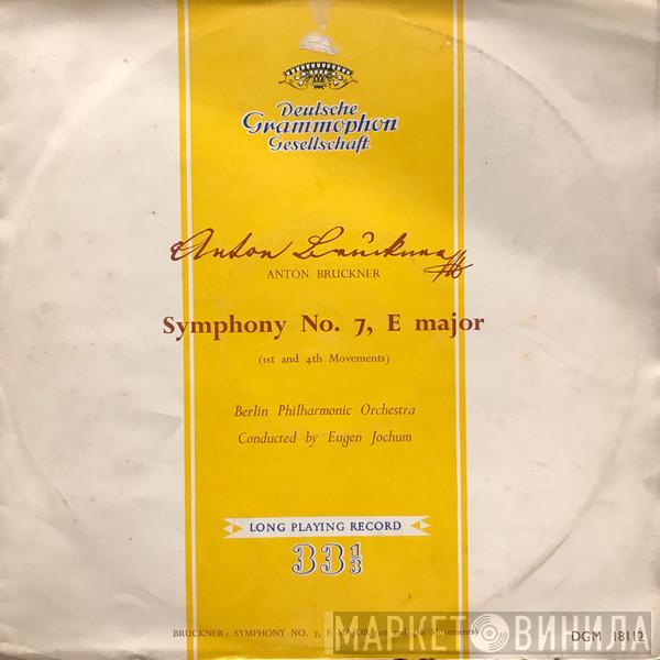 – Anton Bruckner , Berliner Philharmoniker  Eugen Jochum  - Symphony No. 7, E Major