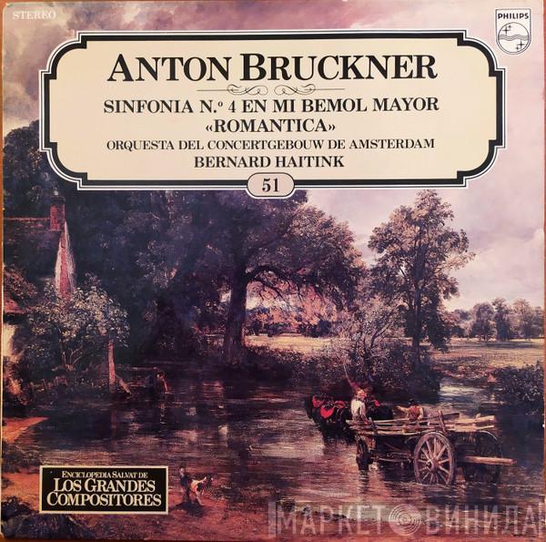 Anton Bruckner, Bernard Haitink, Concertgebouworkest - Sinfonia N.º 4  En Mi Bemol Mayor "Romantica"