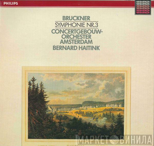 Anton Bruckner, Bernard Haitink, Concertgebouworkest - Symphony No. 3 In D Minor