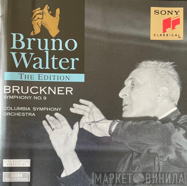 Anton Bruckner, Bruno Walter, Columbia Symphony Orchestra - Symphonie N° 9 - Bruno Walter Edition