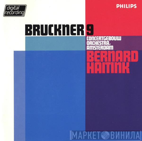 - Anton Bruckner , Concertgebouworkest  Bernard Haitink  - Symphony No. 9