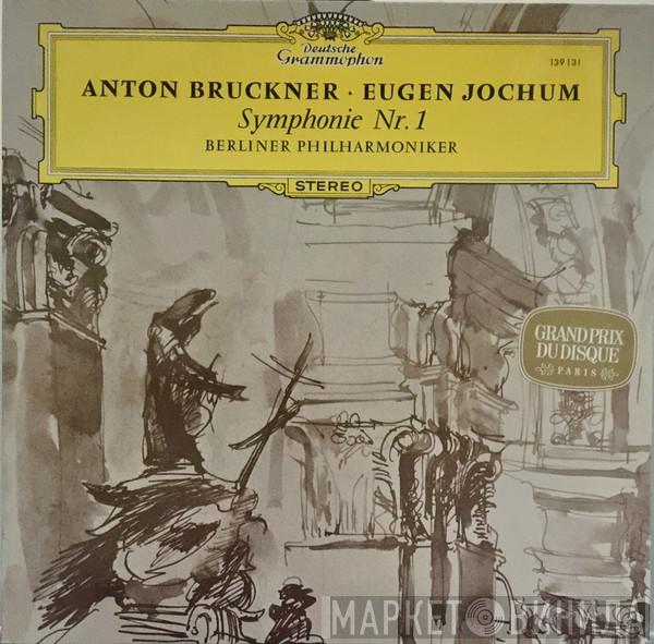Anton Bruckner, Eugen Jochum, Berliner Philharmoniker - Symphonie Nr. 1