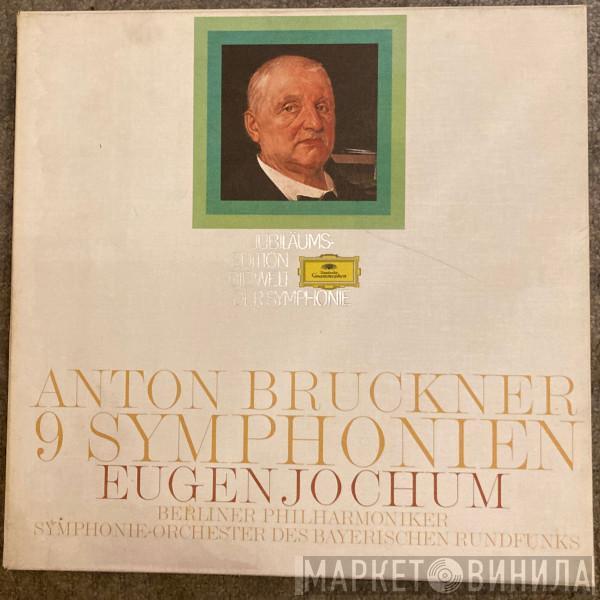 Anton Bruckner, Eugen Jochum, Berliner Philharmoniker, Symphonie-Orchester Des Bayerischen Rundfunks - 9 Symphonien