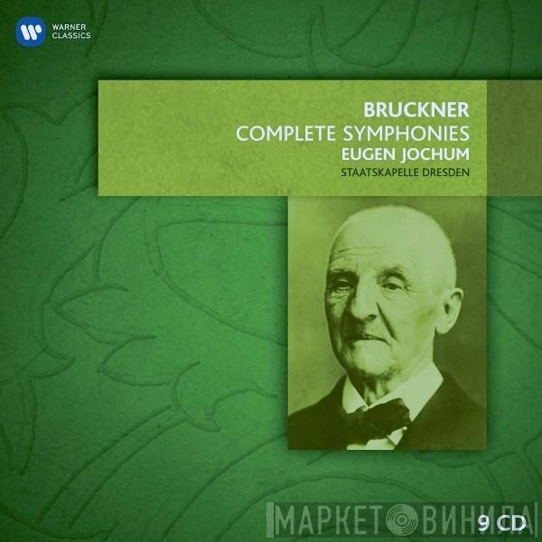- Anton Bruckner , Eugen Jochum  Staatskapelle Dresden  - Complete Symphonies