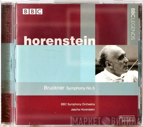 - Anton Bruckner , Jascha Horenstein  BBC Symphony Orchestra  - Symphony No.5