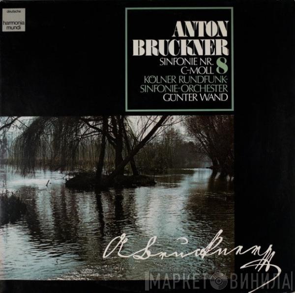 Anton Bruckner, Kölner Rundfunk-Sinfonie-Orchester, Günter Wand - Sinfonie Nr. 8 C-Moll