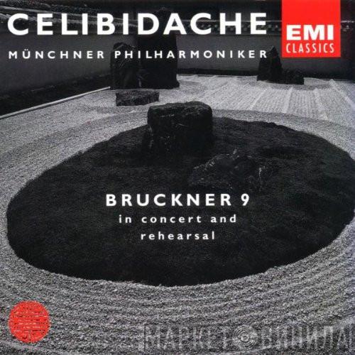 - Anton Bruckner , Münchner Philharmoniker  Sergiu Celibidache  - Symphony No. 9 In Concert And Rehearsal