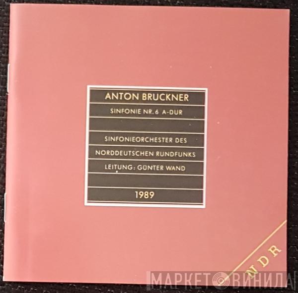 , Anton Bruckner , NDR Sinfonieorchester  Günter Wand  - Sinfonie Nr. 6 A-Dur