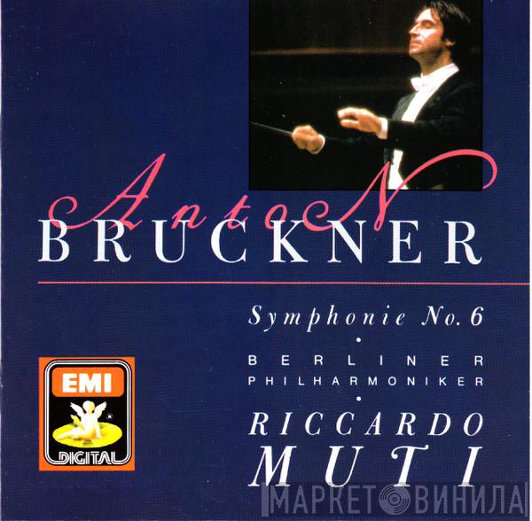 - Anton Bruckner - Riccardo Muti  Berliner Philharmoniker  - Symphonie No.6