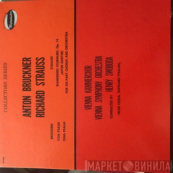 , Anton Bruckner  Richard Strauss  - Vienna Kammerchor Vienna Symphony Orchestra Conducted by Henry Swoboda