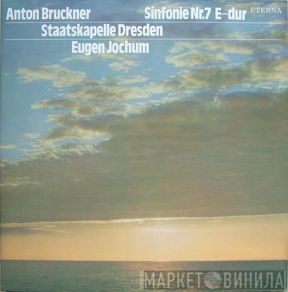 , Anton Bruckner , Staatskapelle Dresden  Eugen Jochum  - Sinfonie Nr. 7 E-dur