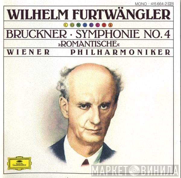 , Anton Bruckner , Wilhelm Furtwängler  Wiener Philharmoniker  - Symphonie No. 4 »Romantische«