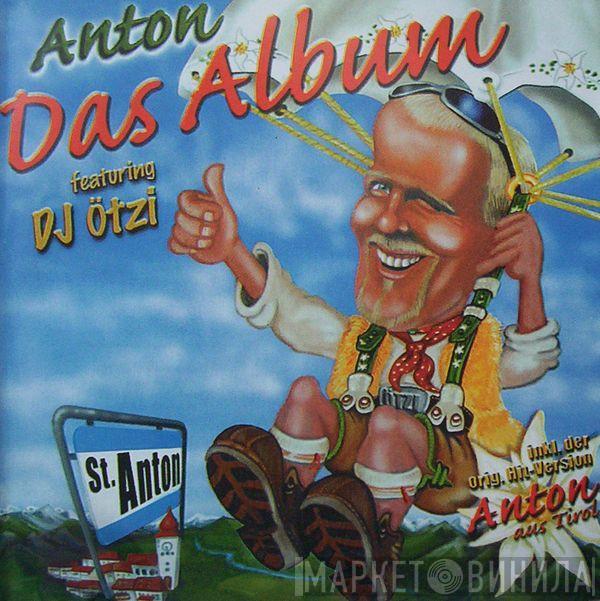 Anton feat. DJ Ötzi - Das Album