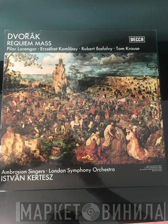 – Antonín Dvořák · Pilar Lorengar · Erzsébet Komlóssy · Ilosfalvy Róbert - Tom Krause · The Ambrosian Singers - The London Symphony Orchestra  István Kertész  - Requiem Mass