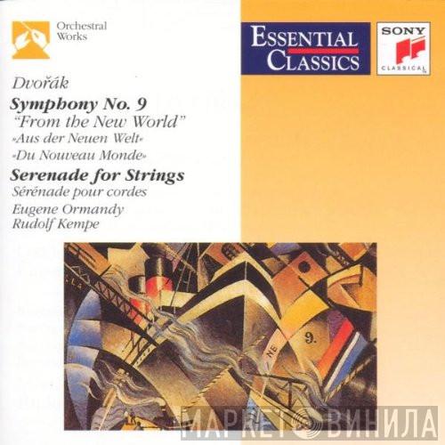 Antonín Dvořák, Eugene Ormandy, Rudolf Kempe - Symphony No. 9 "From The New World" / Serenade For Strings