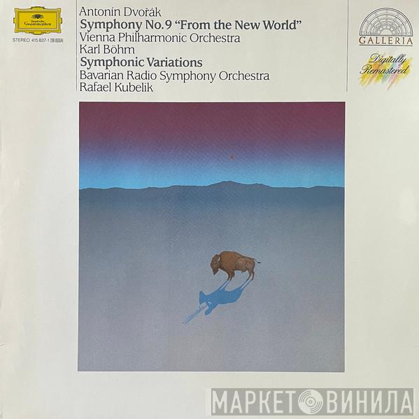 Antonín Dvořák, Karl Böhm, Wiener Philharmoniker, Rafael Kubelik, Symphonie-Orchester Des Bayerischen Rundfunks - Symphonie Nr. 9 »Aus Der Neuen Welt« / Symphonische Variationen