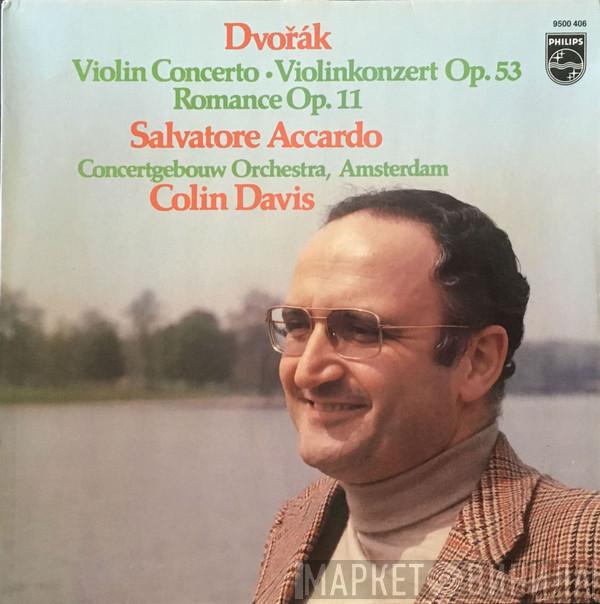 Antonín Dvořák, Salvatore Accardo, Concertgebouworkest, Sir Colin Davis - Violin Concerto Op. 53 / Romance Op.. 11
