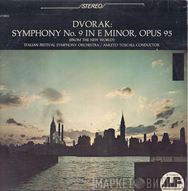 Antonín Dvořák, Amleto Toscali, Italian Festival Symphony Orchestra - Symphony No. 9 In E Minor, Opus 95 (From The New World)