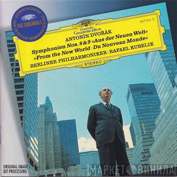 Antonín Dvořák, Berliner Philharmoniker, Rafael Kubelik - Symphonien Nos. 8 & 9 - »Aus Der Neuen Welt«  =  »From The New World = Du Nouveau Monde«