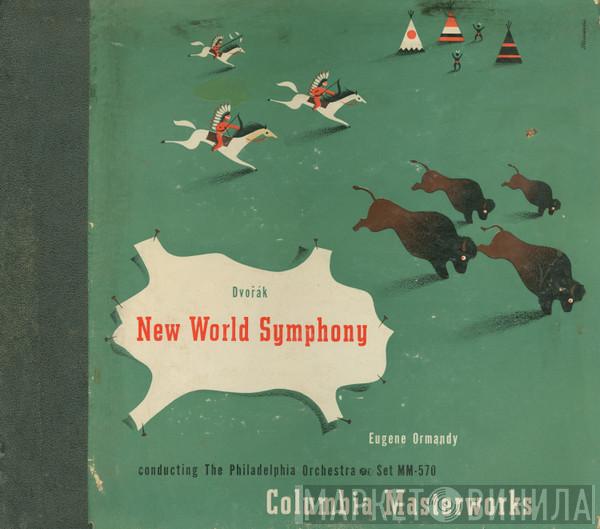 - Antonín Dvořák Conducting Eugene Ormandy  The Philadelphia Orchestra  - New World Symphony