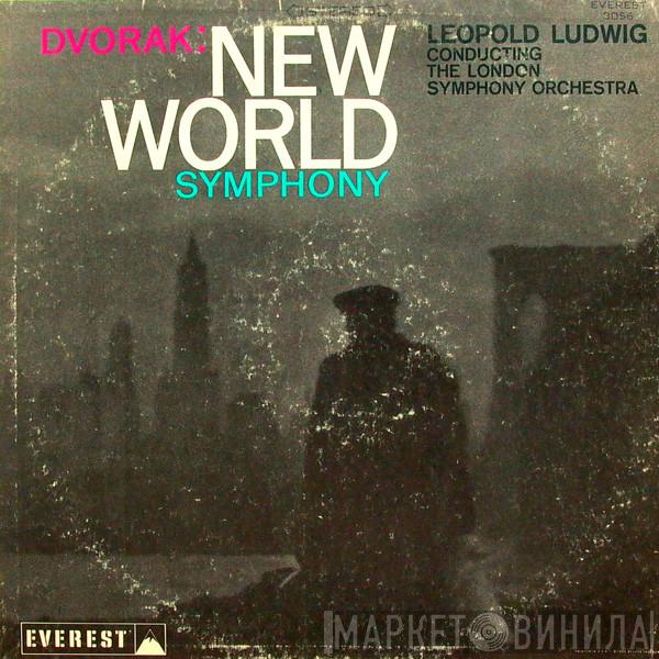 - Antonín Dvořák Conducting Leopold Ludwig  The London Symphony Orchestra  - New World Symphony