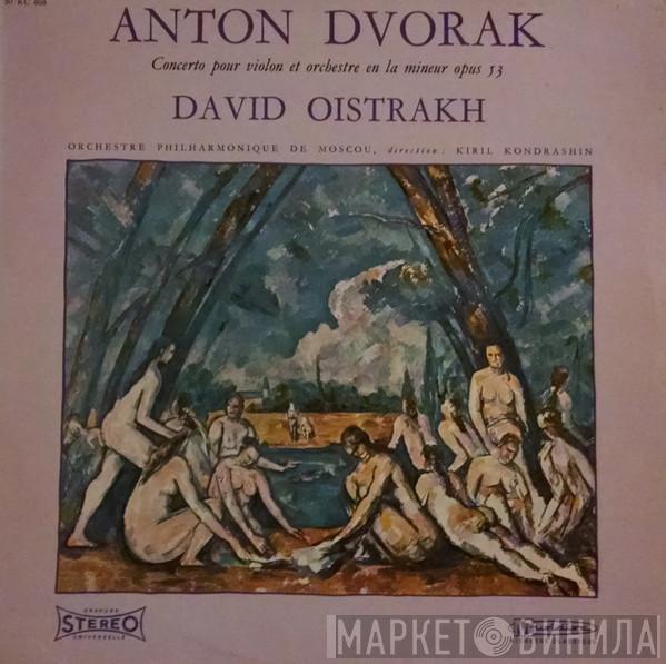 - Antonín Dvořák , David Oistrach , Moscow Philharmonic Orchestra  Kiril Kondrashin  - Concerto Pour Violon Et Orchestre En La Mineur Op. 53