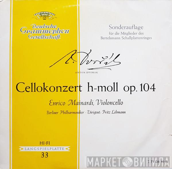 Antonín Dvořák, Enrico Mainardi, Berliner Philharmoniker, Fritz Lehmann - Cellokonzert H-Moll Op. 104