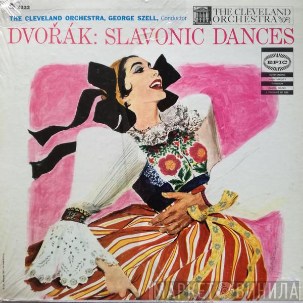 - Antonín Dvořák , George Szell  The Cleveland Orchestra  - Slavonic Dances
