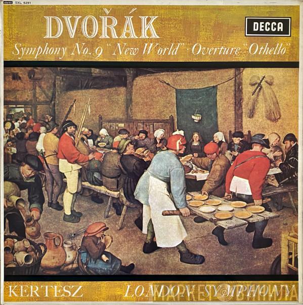 - Antonín Dvořák - István Kertész  The London Symphony Orchestra  - Symphony No. 9 "New World" • Overture "Othello"
