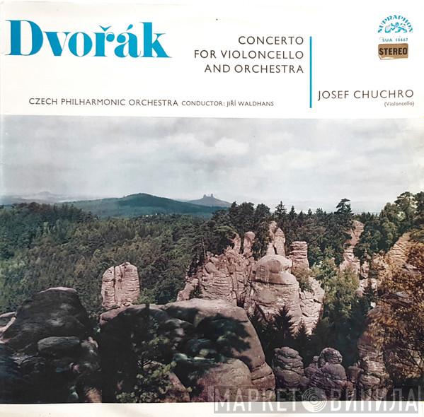 Antonín Dvořák, Josef Chuchro, The Czech Philharmonic Orchestra, Jiří Waldhans - Concerto In B Minor For Violoncello & Orchestra Op. 104