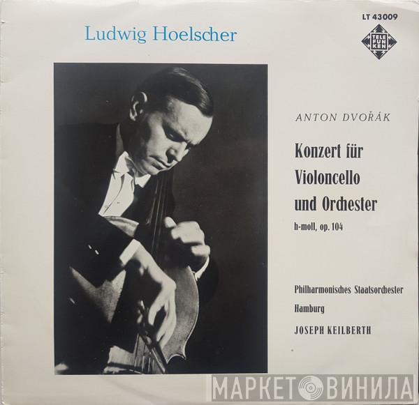 Antonín Dvořák, Ludwig Hoelscher - Konzert Für Violoncello Und Orchester H-moll Op 104