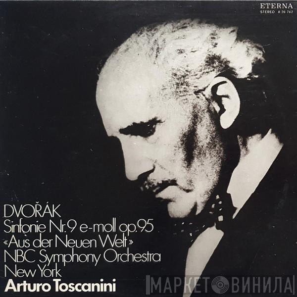, Antonín Dvořák , NBC Symphony Orchestra  Arturo Toscanini  - Sinfonie Nr.9 E-moll Op. 95 «Aus Der Neuen Welt»