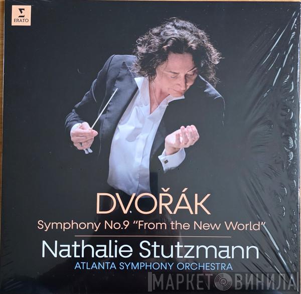 Antonín Dvořák, Nathalie Stutzmann, Atlanta Symphony Orchestra - Symphony No.9 