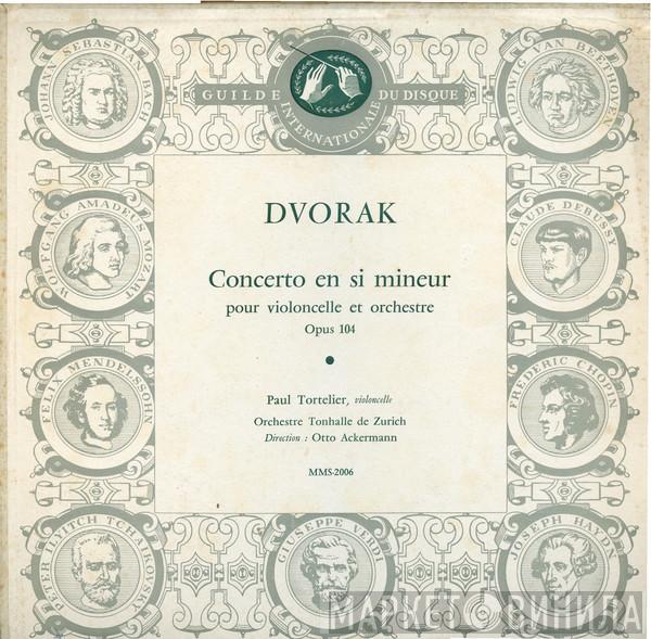 , Antonín Dvořák , Paul Tortelier , Tonhalle-Orchester Zürich  Otto Ackermann  - Concerto En Si Mineur Pour Violoncelle Et Orchestre Opus 104