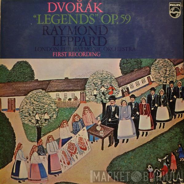 , Antonín Dvořák , Raymond Leppard  The London Philharmonic Orchestra  - Legends, Op. 59