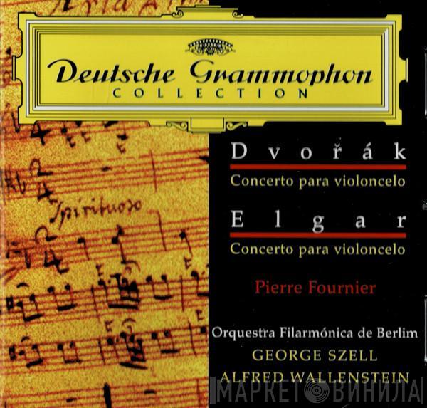 Antonín Dvořák, Sir Edward Elgar, Pierre Fournier, Berliner Philharmoniker, George Szell, Alfred Wallenstein - Concertos Para Violoncelo