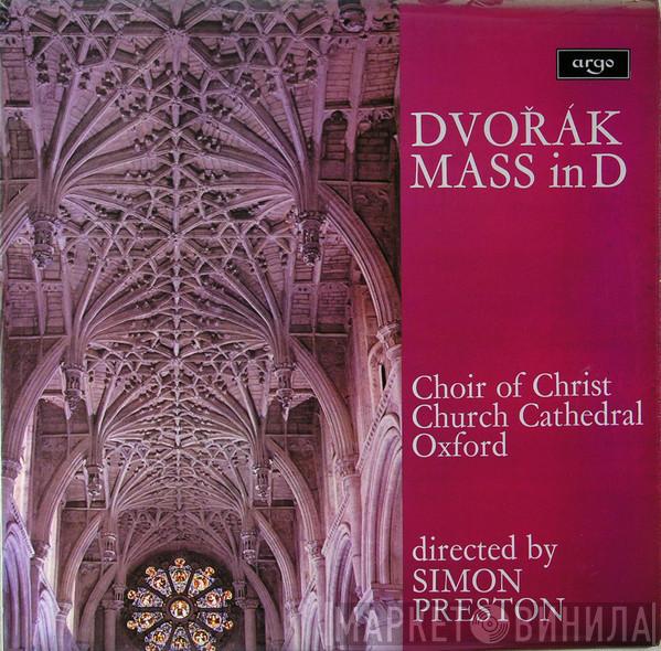 Antonín Dvořák, The Choir Of Christ Church Cathedral, Simon Preston - Mass In D