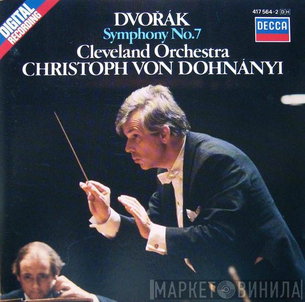 – Antonín Dvořák , The Cleveland Orchestra  Christoph von Dohnányi  - Symphony No.7
