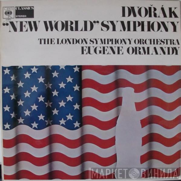 Antonín Dvořák, The London Symphony Orchestra, Eugene Ormandy - Symphony No. 9 In E Minor, Op. 95 "From The New World"
