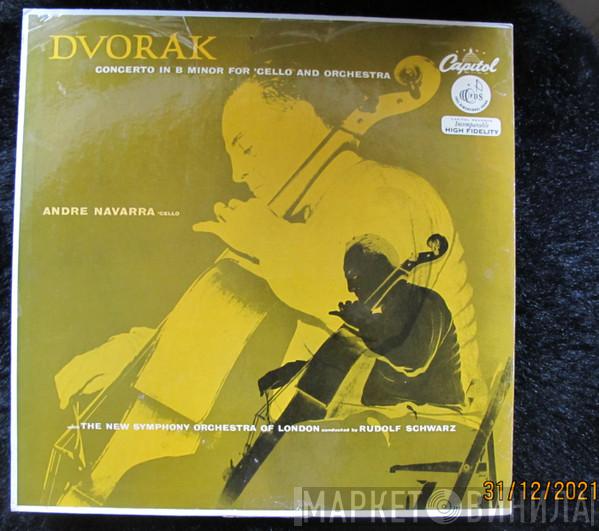 - Antonín Dvořák , The New Symphony Orchestra Of London , Rudolf Schwarz  André Navarra  - Concerto In B Minor For Cello And Orchestra