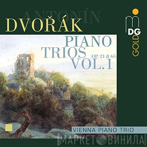 Antonín Dvořák, Vienna Piano Trio - Complete Piano Trios Vol. 1
